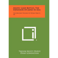 Asiatic Land Battles, the Expansion of Japan in Asia: The Military History of World War II, V8