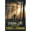 Sensing a Life Through Stages of Thinking