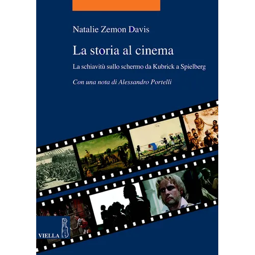 La Storia Al Cinema: La Schiavitu Sullo Schermo Da Kubrick a Spielberg