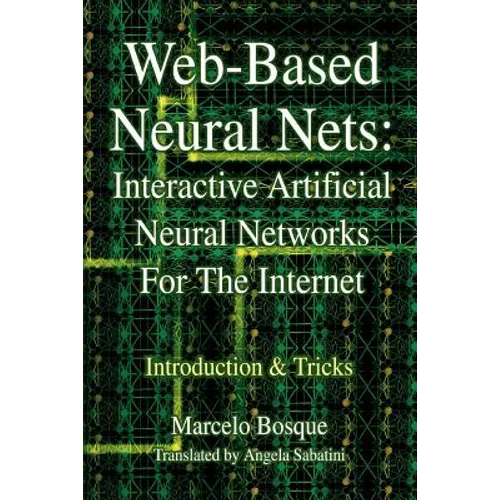 Web-Based Neural Nets: Interactive Artificial Neural Networks For The Internet: Introduction and Tricks