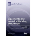 Experimental and Numerical Modeling of Fluid Flow