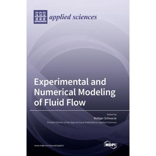 Experimental and Numerical Modeling of Fluid Flow
