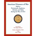 American Prisoners of War Held at Portsmouth, Stapleton, Gibraltar and Malta during the War of 1812