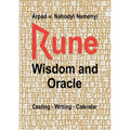Rune Wisdom and Oracle: Casting - Writing - Calendar