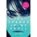 The Sparks In My Skull