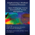 Emphasizing a Student-Centered Process: Open Pedagogy Course Assessments Across Disciplines