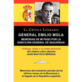 General Emilio Mola: Memorias de Mi Paso Por La Direccion General de Seguridad, Coleccion La Critica Literaria Por El Celebre Critico Liter