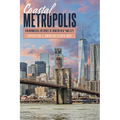 Coastal Metropolis: Environmental Histories of Modern New York City