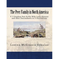 The Peer Family in North America: V. 5 Stephen Peer & His Wife Lydia Skinner and their Descendants to 3 Generations
