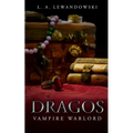 Dragos: Vampire Warlord