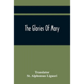 The Glories Of Mary