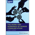 The Work and Workings of Human Communication