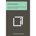 Hypnography: A Study In The Therapeutic Use Of Hypnotic Painting