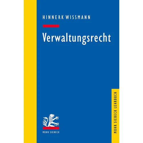 Verwaltungsrecht: Grundlagen, Strukturen, Herausforderungen