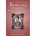 Rowena--The Life and Collected Works of Rowena Granice Steele - Volume III--Collected Works 1874-1893