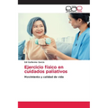 Ejercicio físico en cuidados paliativos