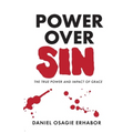 Power Over Sin: The True Power and Impact of Grace