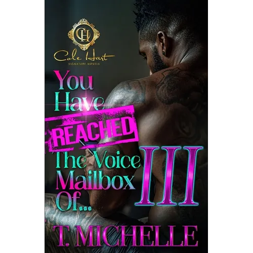 You Have Reached The Voice Mailbox Of... 3: An African American Romance: Finale