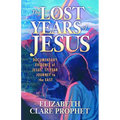 The Lost Years of Jesus