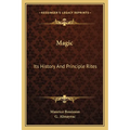 Magic: Its History And Principle Rites