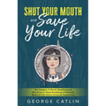 Shut Your Mouth and Save Your Life: The Dangers of Mouth Breathing and Why Nose or Nasal Breathing is Preferred, Based on the Native American Experien