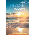 Divine Love: CREATOR of the Universe
