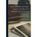 The Espurgatoire Saint Patriz of Marie De France: With a Text of the Latin Original