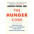 The Hunger Code: Resetting Your Body's Fat Thermostat in the Age of Ultra-Processed Food