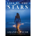 Life by the Stars: A true story about letting go, looking up, and remembering who you are.