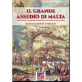 Il grande assedio di Malta: Solimano il Magnifico contro i cavalieri di malta, 1565