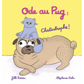 Ode au Pug: Chatastrophe !