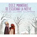 Diez Maneras de Escuchar La Nieve