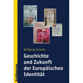 Geschichte Und Zukunft Der Europaischen Identitat