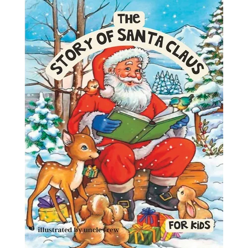 The story of Santa Claus for kids: kids books about Santa Claus (golden book)