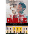 The White House Chandeliers: History Behind The Walls of 7 U.S. Presidents