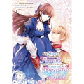 My Sister Took My Fiancé and Now I'm Being Courted by a Beastly Prince (Manga) Vol. 2