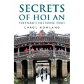 Secrets of Hoi An: Vietnam's Historic Port