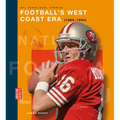 Football's West Coast Era (1985-1994)