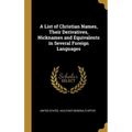 A List of Christian Names, Their Derivatives, Nicknames and Equivalents in Several Foreign Languages