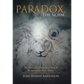 Paradox, the Norm: The First and Last King Series Book Ii the Journals of Davin Alastair