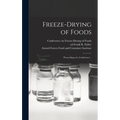 Freeze-drying of Foods; Proceedings of a Conference ..