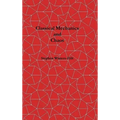 Classical Mechanics and Chaos: Book 1 of Physics from Maximal Information Emanation