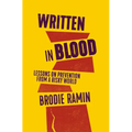 Written in Blood: Lessons on Prevention from a Risky World