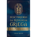 Descubriendo la Mitología Griega