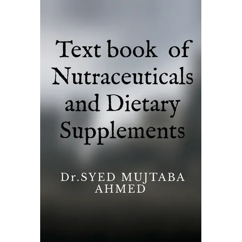 Text book of Nutraceuticals and Dietary Supplements