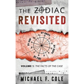 The Zodiac Revisited: The Facts of the Case