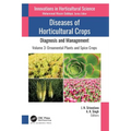 Diseases of Horticultural Crops: Diagnosis and Management: Volume 3: Ornamental Plants and Spice Crops