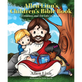 Allen Linn's Children's Bible Book: Creation and the Life of Jesus