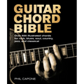 Guitar Chord Bible: Over 500 Illustrated Chords for Rock, Blues, Soul, Country, Jazz, and Classical