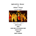 Aphrodite House & Other Plays: Random Plays, Volume II